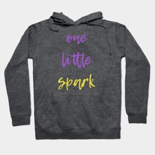 One Little Spark Hoodie